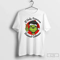 Classic Grinch If Only Sarcasm Burned Calories T-Shirts