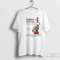 Classic Grinch Condition Being Completely Unable Tolerate Other Peoples Bullshit Fucktose Intolerant T-Shirts