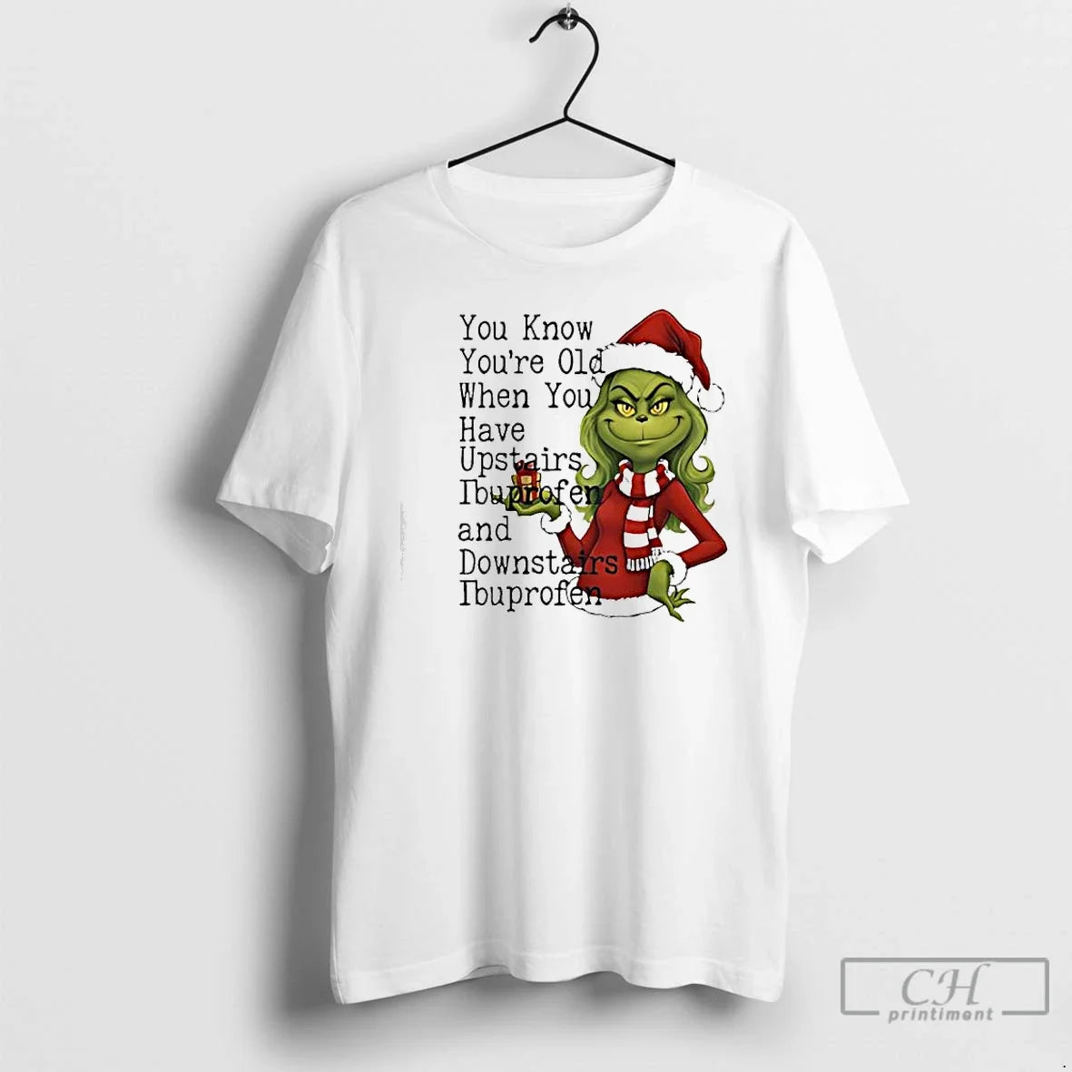Classic Grinch You Know Youre Old When You Have Upstairs Ibuprofen Downstairs Ibuprofen T-Shirts
