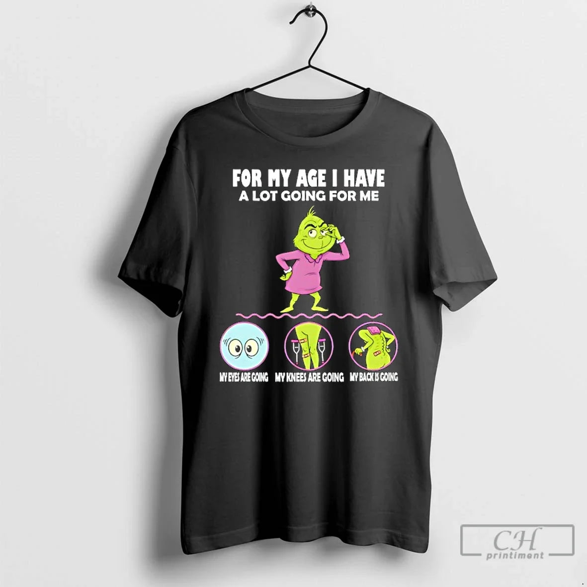 Classic Grinch My Age I Have Lot Going Me My Eyes Are T-Shirts