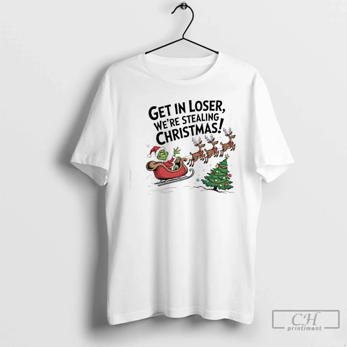 Classic Grinch Sleigh Reindeer Get Loser Were Stealing T-Shirts