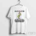 Classic Grinch Omg I Have Finally Discovered Whats Wrong My Brain T-Shirts