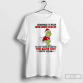 Classic Grinch Remember Poop Before Midnight Dec 31st You Dont Wanna Be Carrying T-Shirts