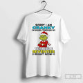 Classic Grinch Sorry I Am Cranky Im Going Through My Terrible Seventies Right Now T-Shirts