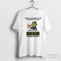 Classic Grinch Devil Whispered Me Im Coming You I Whisper Back Beer T-Shirts
