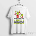 Classic Grinch Word Day Askhole Person Who Constantly Asks Advice Then T-Shirts