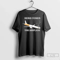 Classic Here Comes Airplane Cigarette Meme T-Shirts