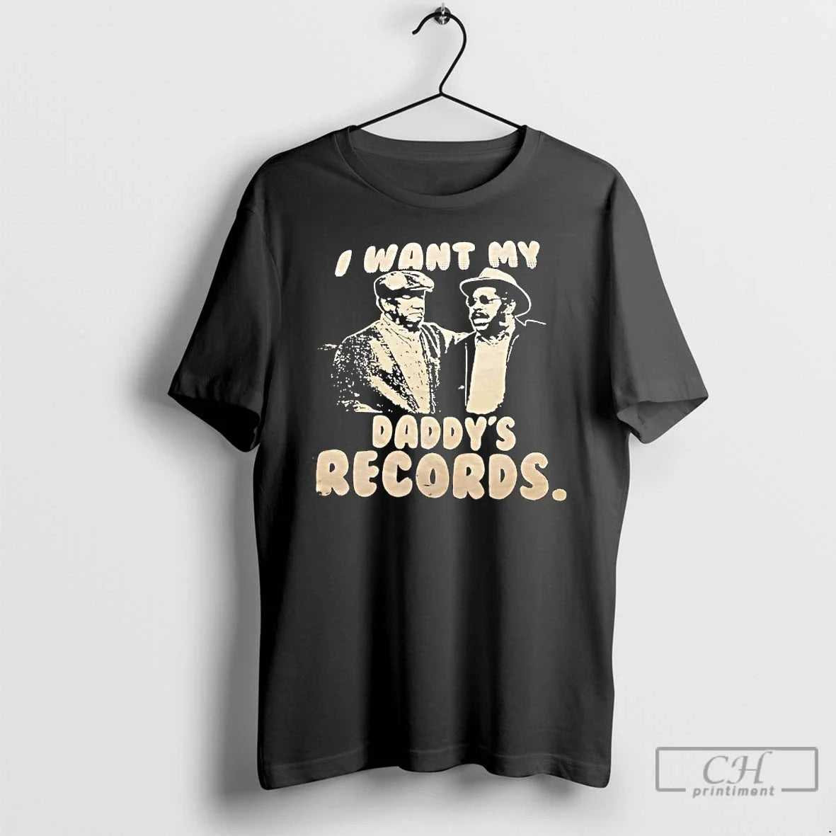 Classic I Want My Daddys Records T-Shirts