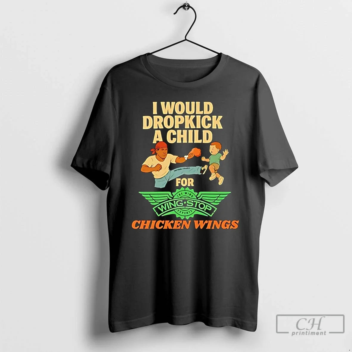Classic I Would Dropkick Child Wingstop Chicken Wings T-Shirts