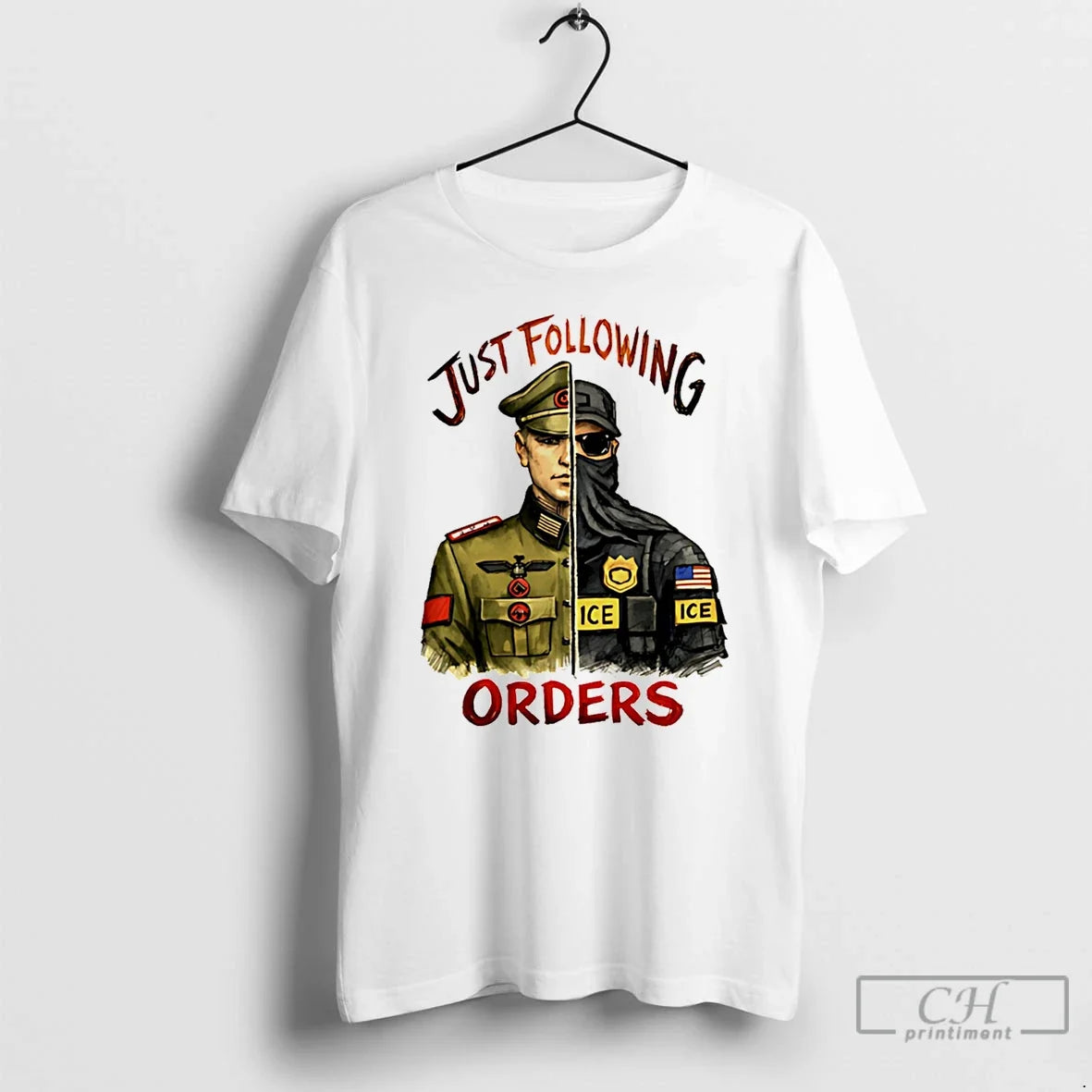 Classic Just Following Orders Soldier And Ice Police