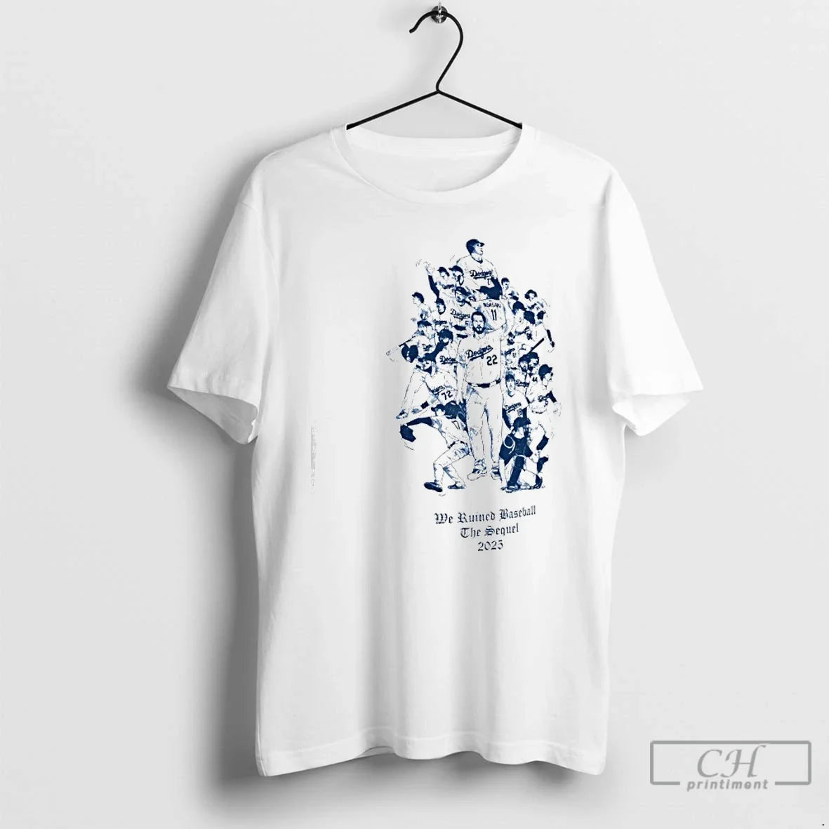 Classic Los Angeles Dodgers We Ruined Baseball Sequel 2025 T-Shirts
