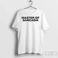 Classic Master Sarcasm T-Shirts