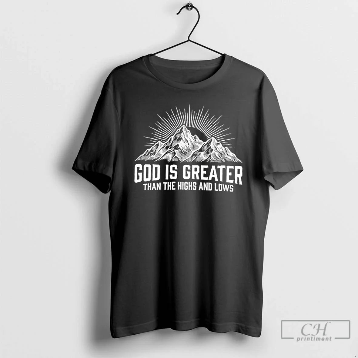 Classic Mountain God Is Greater Than Highs Lows T-Shirts