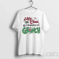 Classic Mrs Claus But Married Grinch 2025 T-Shirts