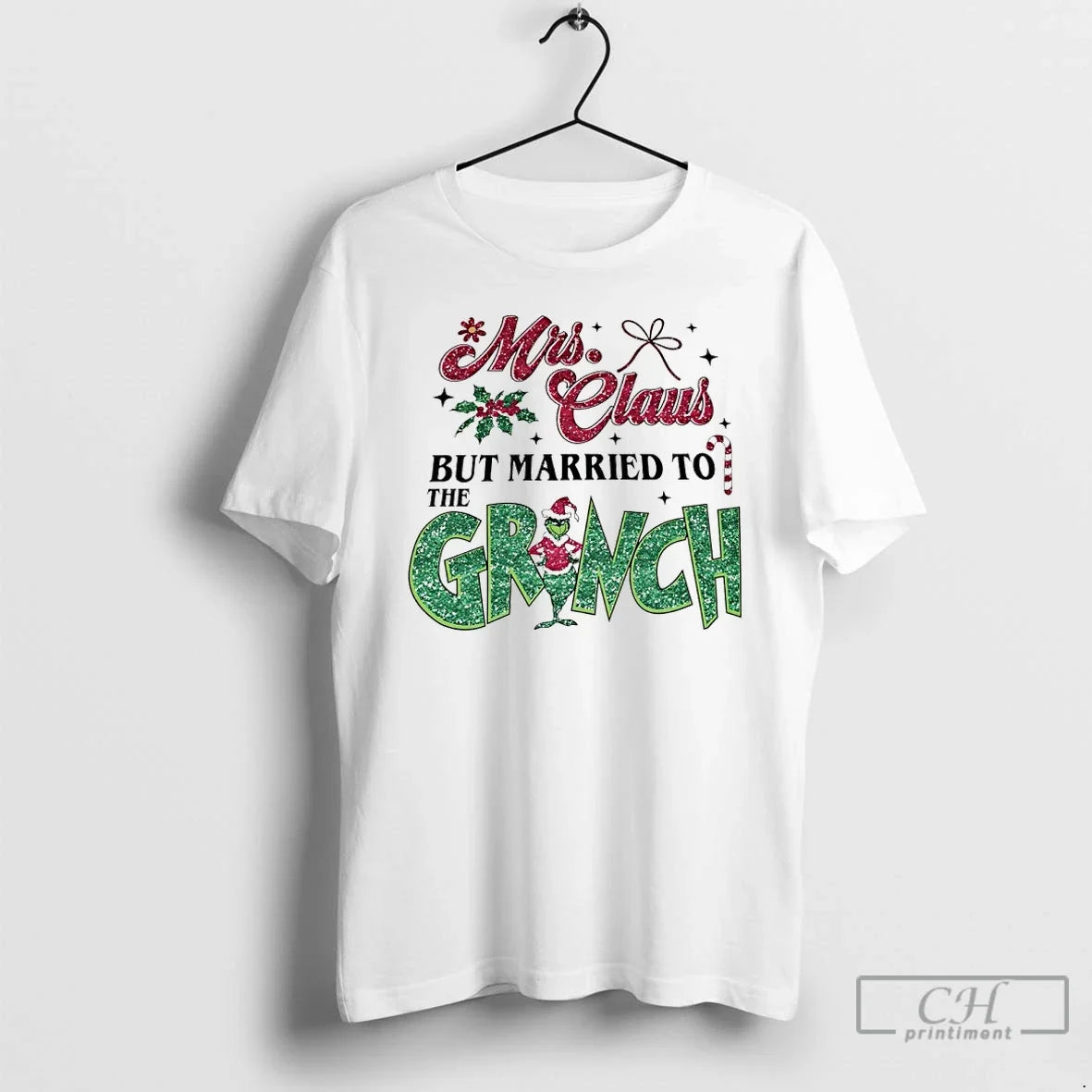 Classic Mrs Claus But Married Grinch 2025 T-Shirts