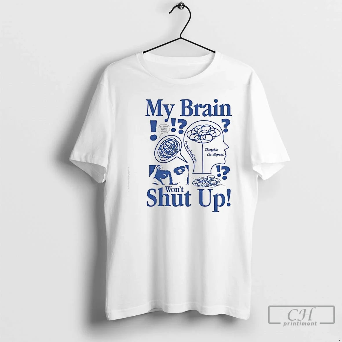 Classic My Brain Wont Shut Up T-Shirts