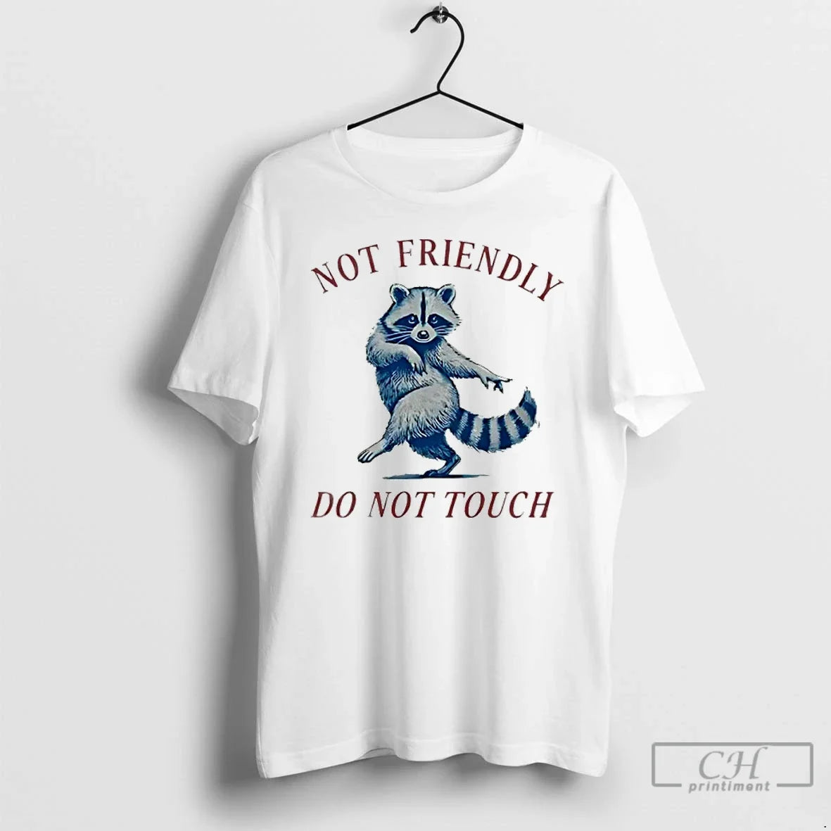 Classic Not Friendly Do Not Touch Raccoon T-Shirts