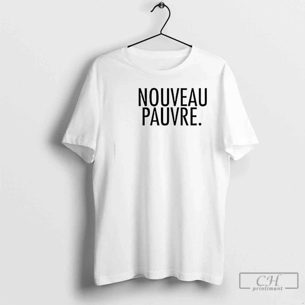 Classic Nouveau Pauvre T-Shirts