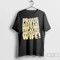 Classic Proud Husband Freaking Awesome Wife Text T-Shirts