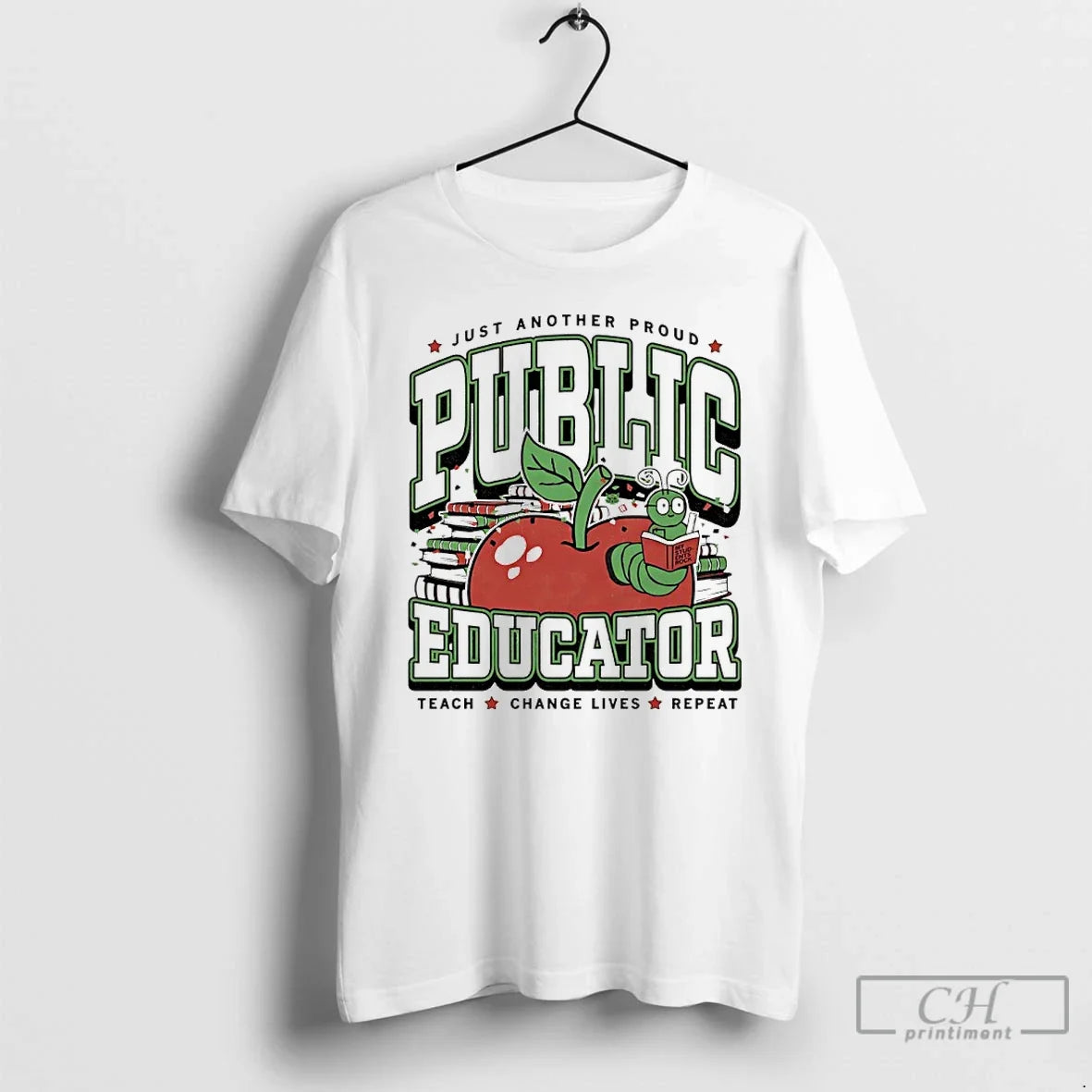 Classic Public Educator Just Another Proud Teach Change Lives Rpeat Max Collegiate T-Shirts