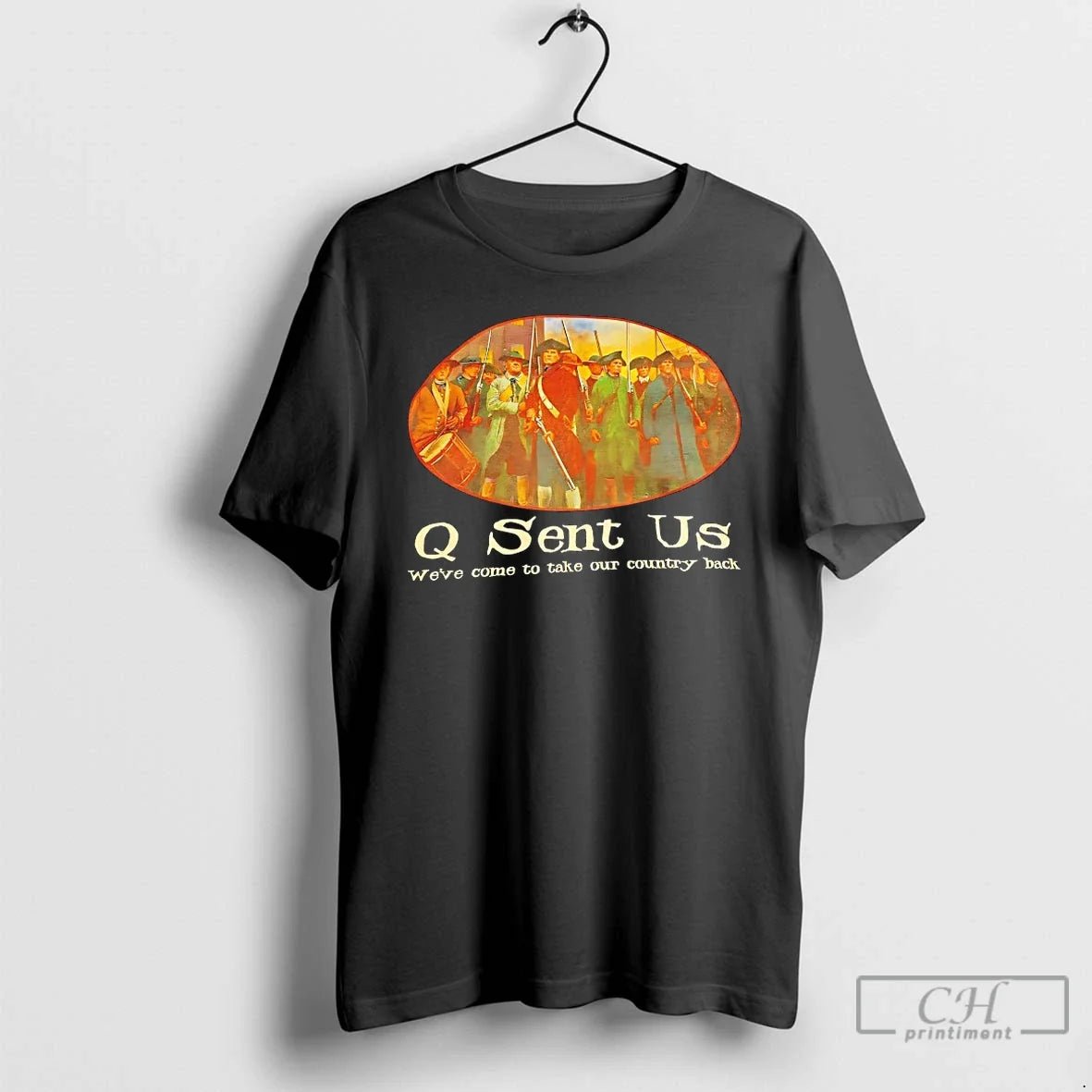 Classic Q Sent Us Weve Come To Take Our Country Back