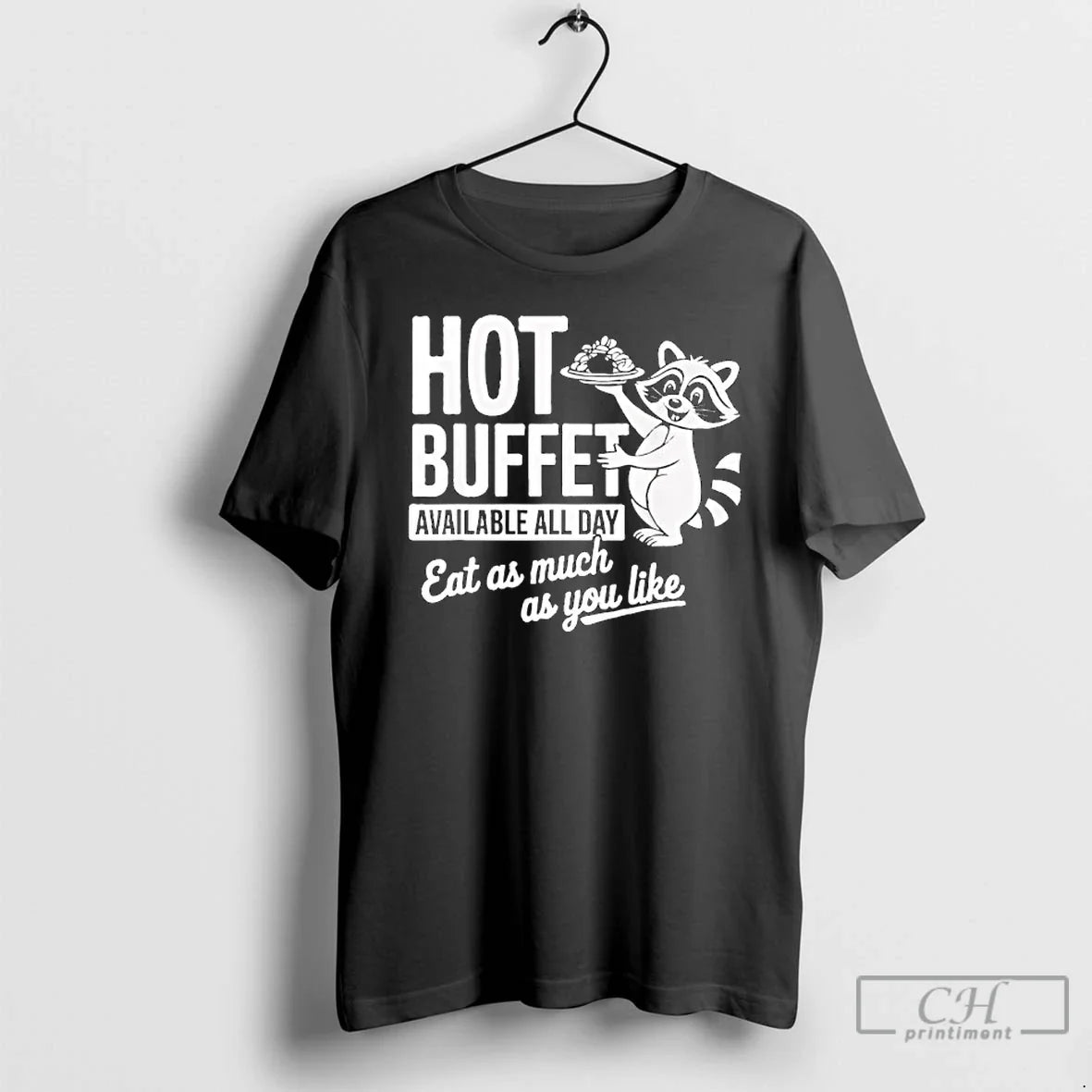 Classic Raccoon Hot Buffet Available All Day T-Shirts