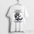 Classic Raccoon Fuck Must Be Earned I Cant Just Walk Around Bucket T-Shirts