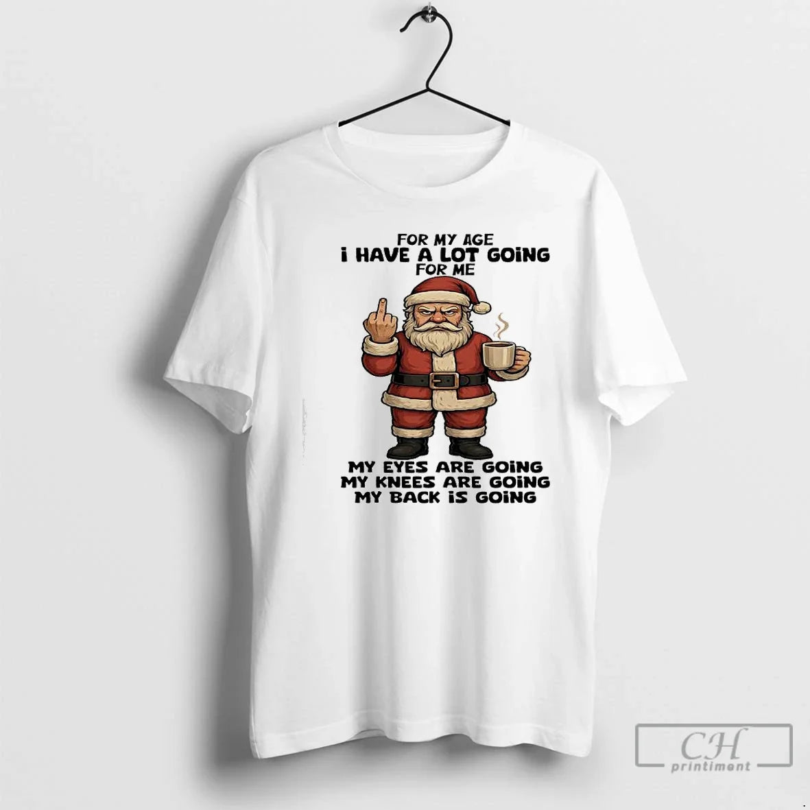 Classic Santa Claus My Age I Have Lot Going Me My Eyes T-Shirts