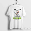 Classic Santa Cow I Dont Care If People Talk Shit About Me I Was Raised T-Shirts