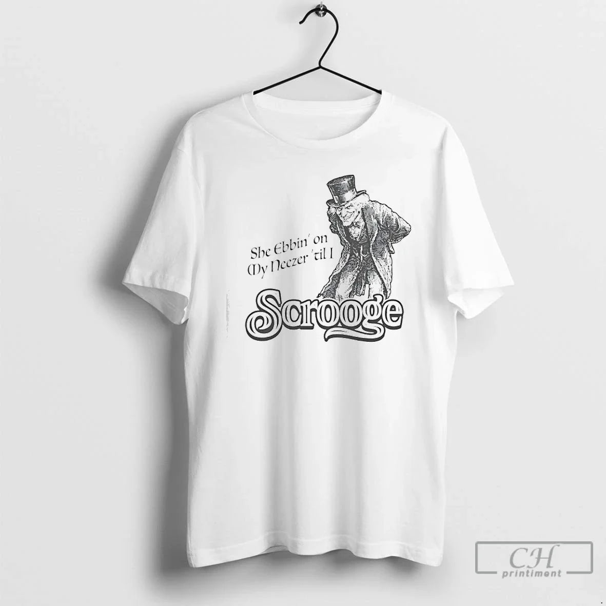 Classic Scrooge She Ebbin My Neezer Til I T-Shirts