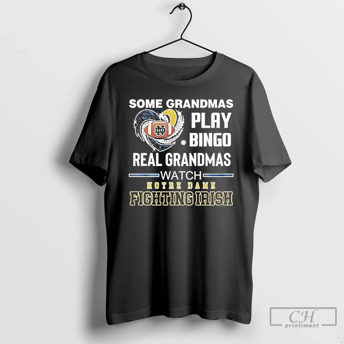 Classic Some Grandmas Play Bingo Real Grandmas Watch Notre Dame Fighting Irish T-Shirts