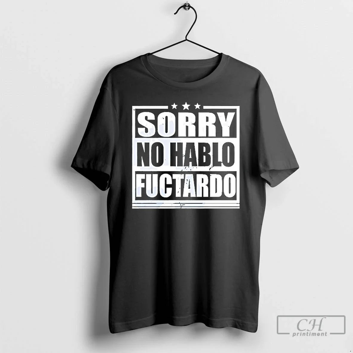 Classic Sorry No Hablo Fuctardo T-Shirts
