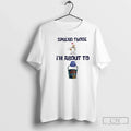 Classic Spread Those Im About Cum Bucket T-Shirts