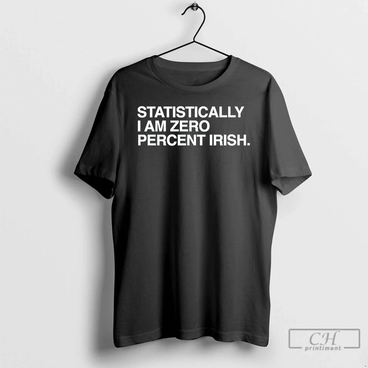 Classic Statistically I Am Zero Percent Irish St Patricks Day