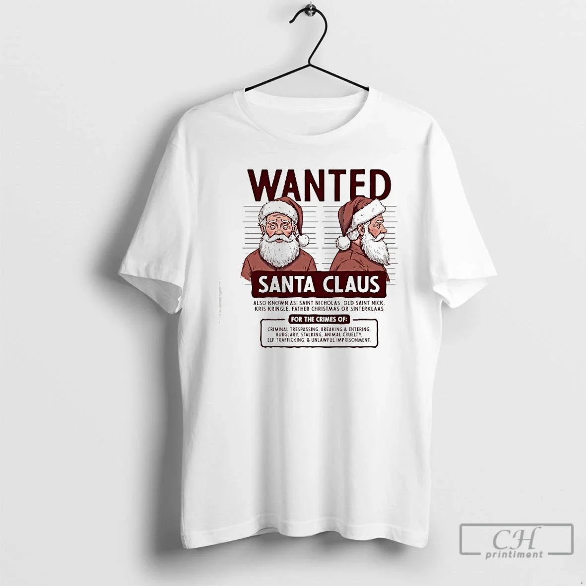 Classic Wanted Santa Claus Also Known As Saint Nicholas Old Saint Nick Kris Kringle Father T-Shirts