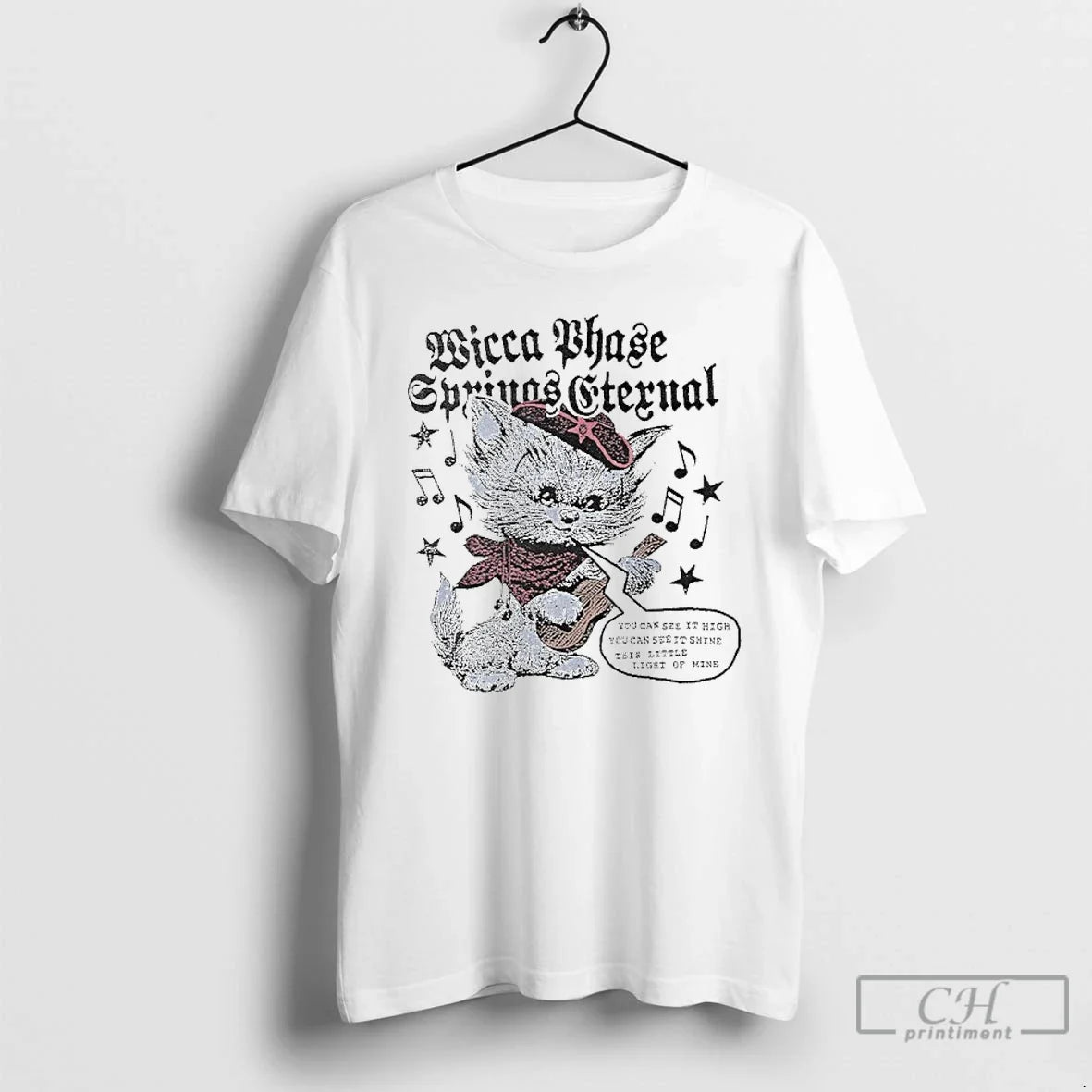 Classic Wicca Phase Springs Eternal You Can See High You Can See Shine T-Shirts