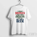 Classic Would Dropkick Child Tree Ice Cold Beer T-Shirts