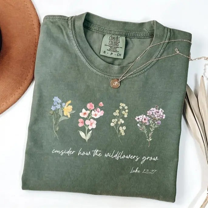 Comfort Colors Consider How Wildflowers Grow Luke 12:27 Shirt Bible Shirt Motivational Faith Prayer M2261 T-Shirts