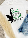 Comfort Colors Rolled Me That Way T-Shirts