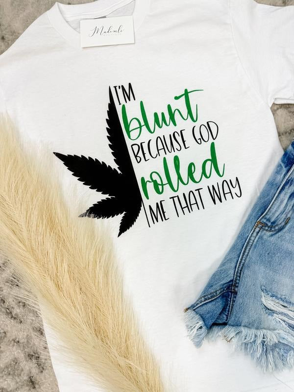 Comfort Colors Rolled Me That Way T-Shirts