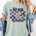 Comfort Colors Short Sleeve Dead Inside But Caffeinated Womenswear Top T-Shirts