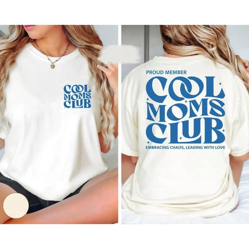 Cool Moms Club Two Sides Mom Be Shirt Cool Mommy T-Shirts