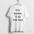 Cory Booker Is My New Hero Tee Shirt