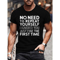 [Cotton Casual ] Soft Cotton Breathable & Sweat Absorbent "No Need Repeat Yourself I Ignored You Just Fine First Time" Print Casual Crew Neck Summer Made USA T-Shirts