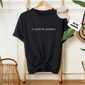 Could Be Meaner Shirt Soft Cotton Shirt Him Her T-Shirts