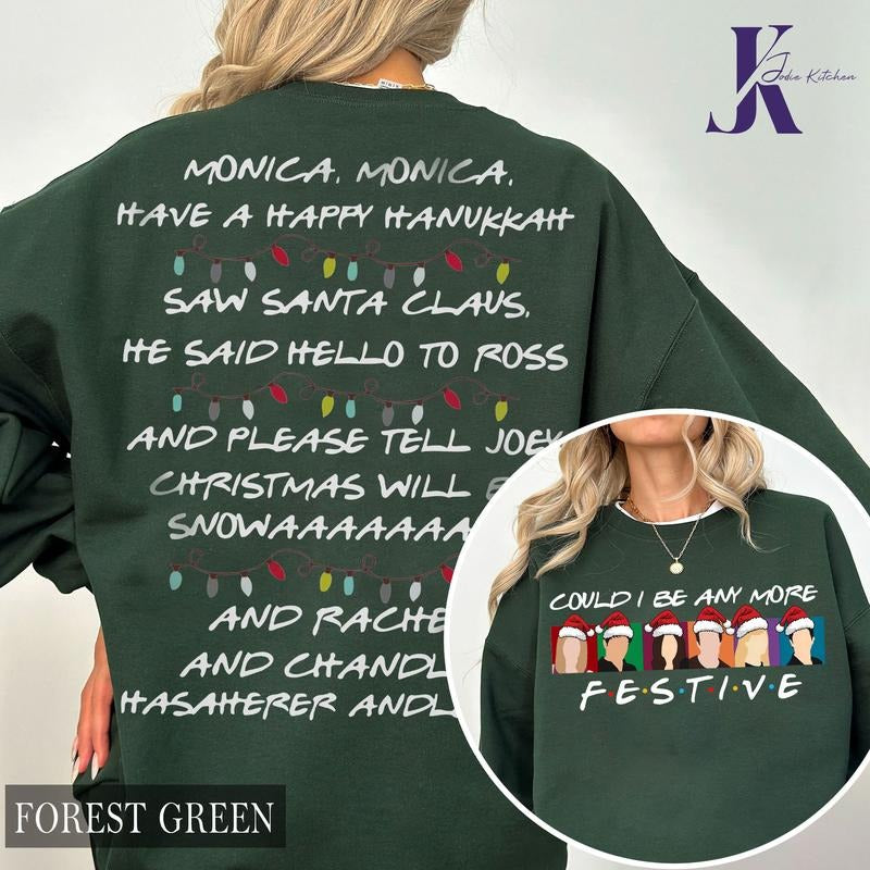 Could I Be Any More Festive Phoebe'S Song Friends Inspired Holidad & Friends Movie Shirt Chirstmas Casual T-Shirts