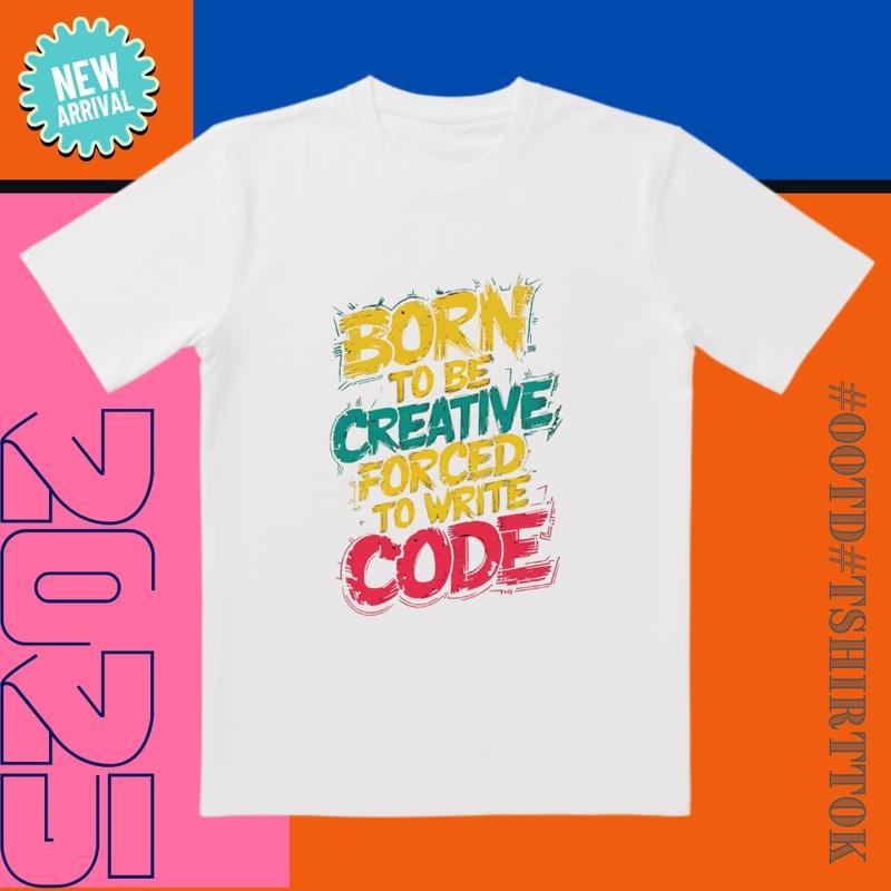 Creative Coding Fusion Minimalist Print 'Born Code' Tech Trendsetters T-Shirts