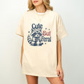 Cute But Feral Raccoon Funny Raccoon Funny Sarcastic Quote Shirt Woman Shirt Funny Saying Shirt Cute Woman Shirt T-Shirts