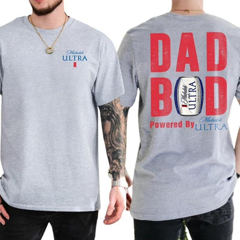 Dad Bod Powered Michelob Ultra Beer Drink Summer Shirt Relaxed Fit Ideal Streetwear Everyday Casual T-Shirts