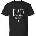 "Dad Est. 2025 Minimalist New Fathers Perfect Father’S Day Celebrating New Parenthood T-Shirts